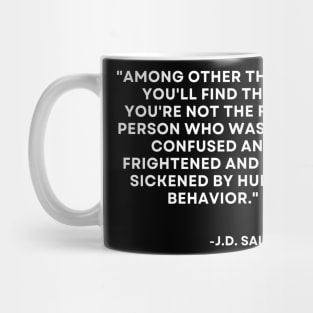 Catcher in the rye J. D. Salinger Among other things, you'll find that Mug